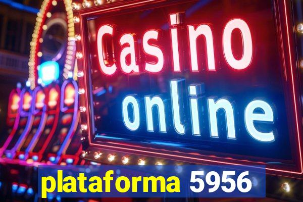 plataforma 5956